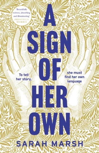 A Sign of Her Own - The vivid historical novel of a Deaf woman's role in the invention of the telephone