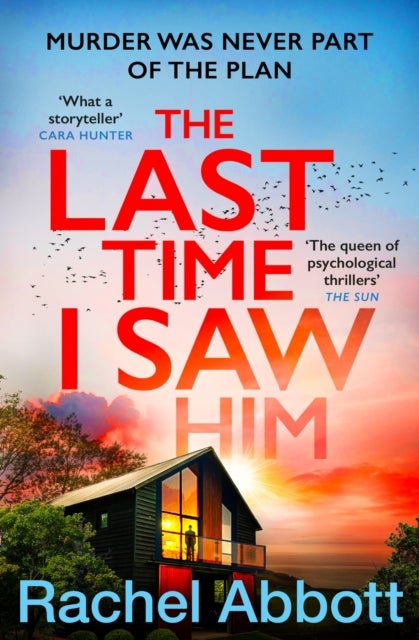 The Last Time I Saw Him - The queen of the page turner returns with her most twisty thriller yet