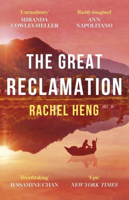 The Great Reclamation - 'Every page pulses with mud and magic' Miranda Cowley Heller