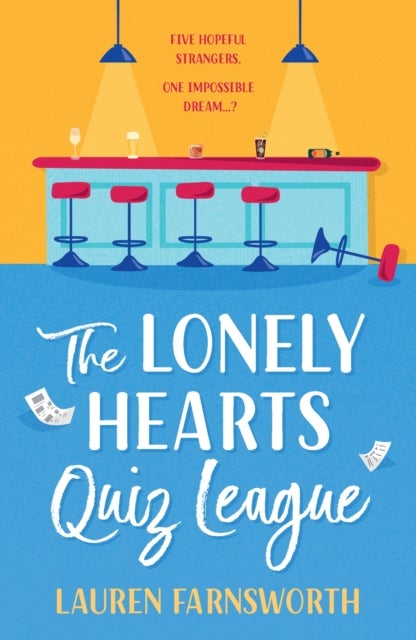 The Lonely Hearts' Quiz League - That Rom-Com you'll be telling all your friends about: funny, romantic and heartwarming
