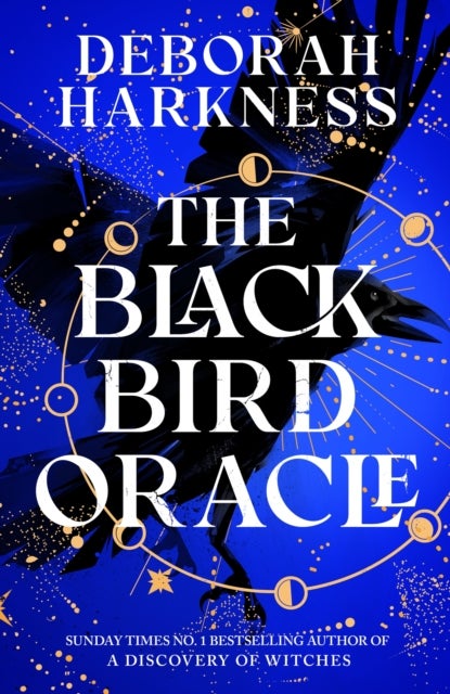 The Black Bird Oracle - The exhilarating new All Souls novel featuring Diana Bishop and Matthew Clairmont
