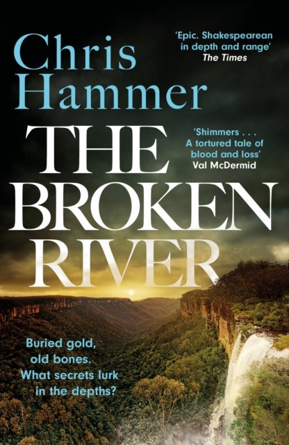 The Broken River - the page-turning new mystery from the award-winning author of Scrublands