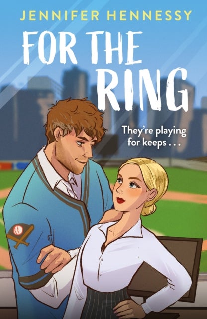 For The Ring - A charming and sexy new sports rom-com from the author of Degrees of Engagement!