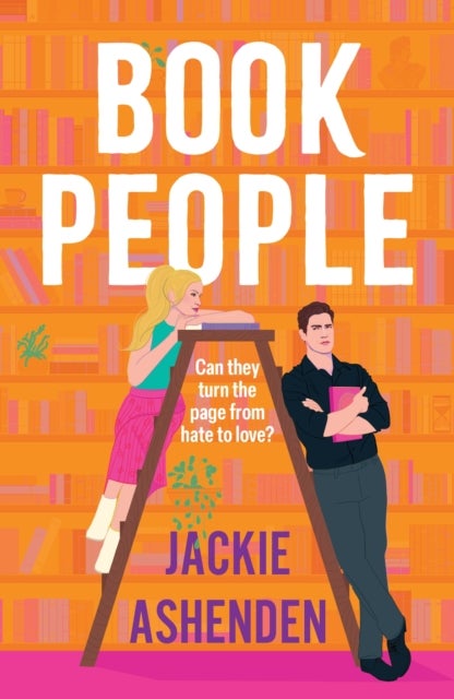 Book People - A brand-new irresistibly bookish, enemies-to-lovers rom-com, perfect for fans of You've Got Mail!