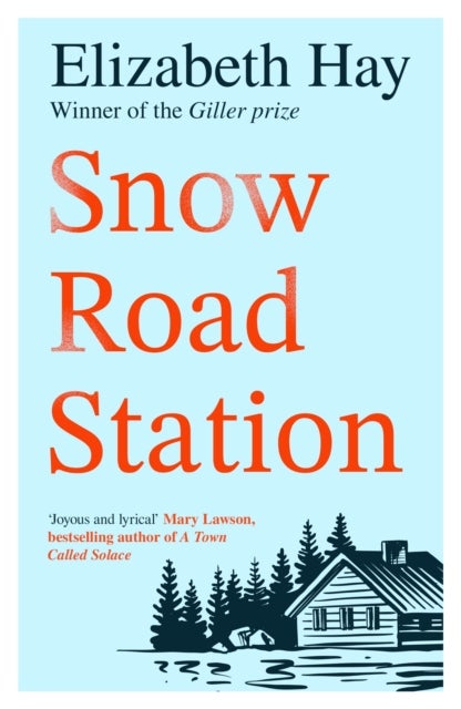 Snow Road Station - A New Yorker best book by an award-winning author