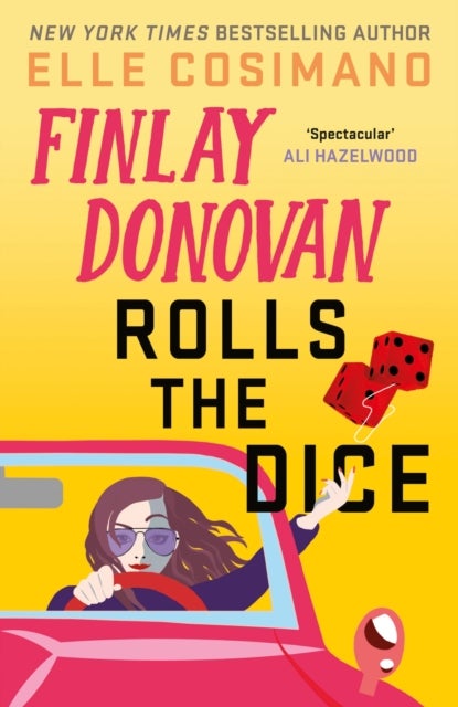 Finlay Donovan Rolls the Dice - 'the perfect blend of mystery and romcom' Ali Hazelwood