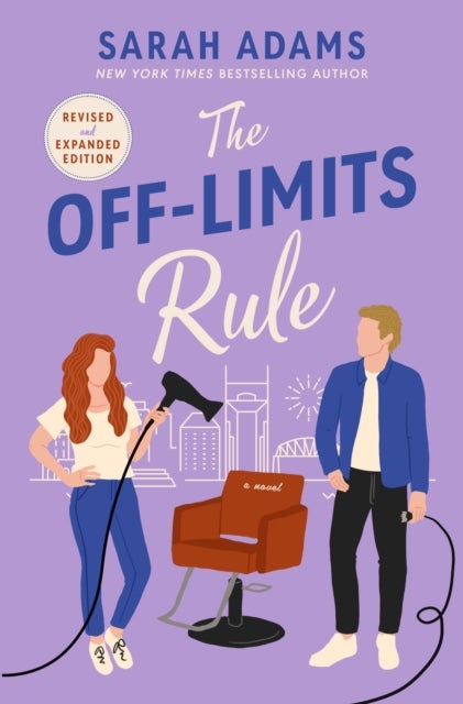 The Off-Limits Rule - An EXTENDED edition rom-com from the author of the TikTok sensation THE CHEAT SHEET!