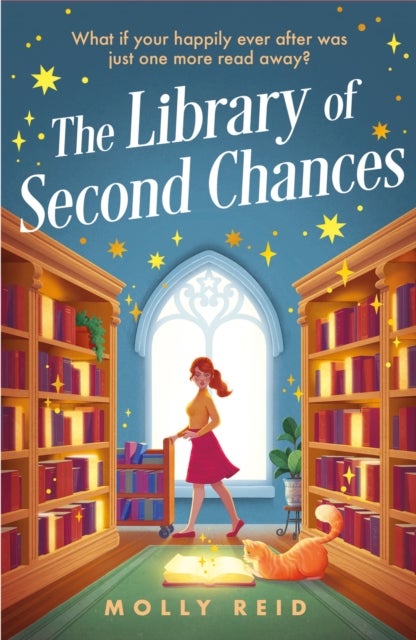 The Library of Second Chances - a heartfelt and bookish cosy fantasy novel set in a small-town library - for fans of Lucy Jane Wood,