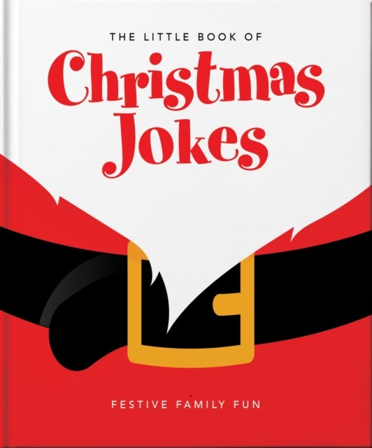 The Little Book of Christmas Jokes - Festive Family Fun