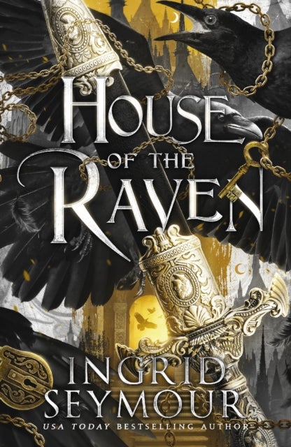 House of the Raven - A stunning new romantasy from the author of A PRINCE SO CRUEL