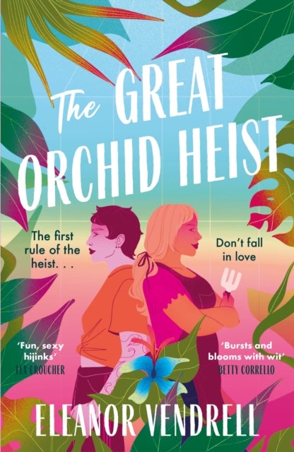 The Great Orchid Heist - A heart-pounding and hilarious sapphic romcom with a heist twist!