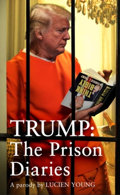 Trump: The Prison Diaries - MAKE PRISON GREAT AGAIN with the funniest satire of the year