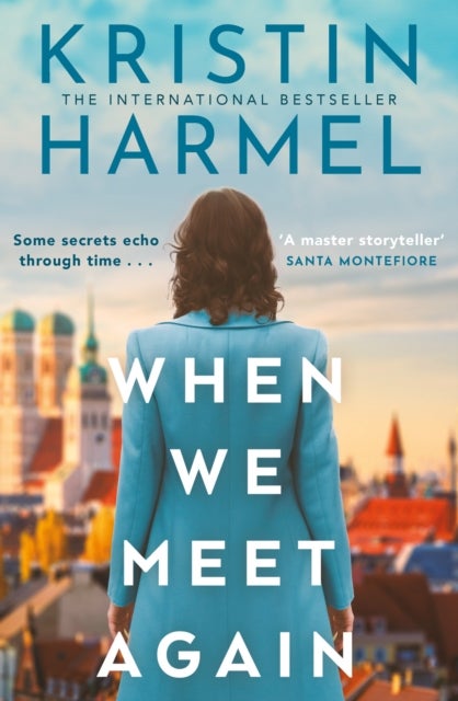 When We Meet Again - A sweeping and heart-breaking WW2 novel from a New York Times bestselling author