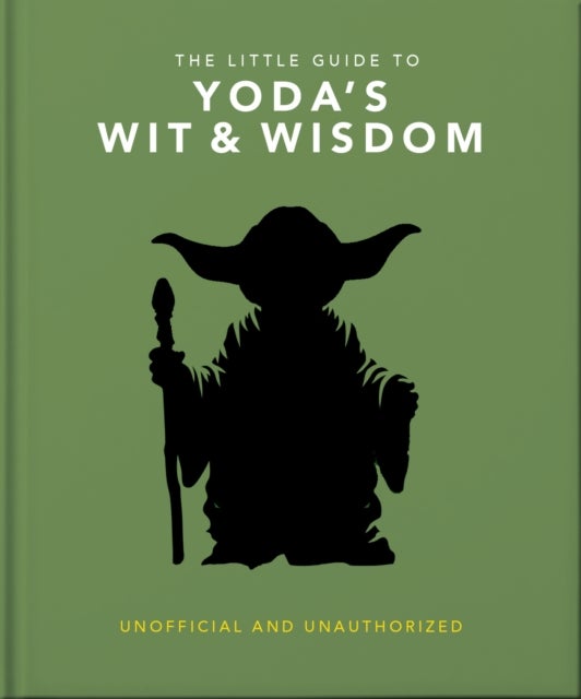 The Little Guide to Yoda Wit and Wisdom