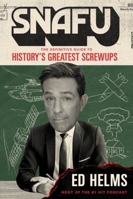 SNAFU: The Definitive Guide to History's Greatest Screwups - the hilarious new book from The Office and Hangover comedian