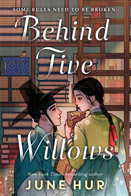 Behind Five Willows - Jane Austen reimagined in Korea - from the NYT bestselling author of A Crane Among Wolves