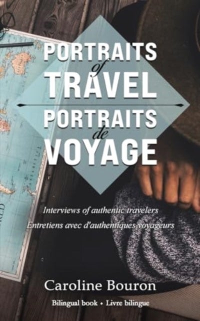 Portraits of Travel - Interviews of Authentic Travelers