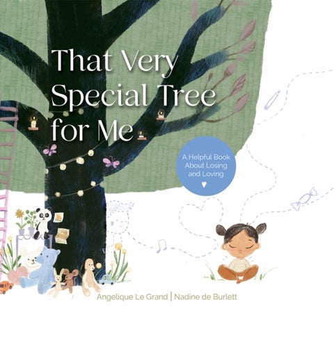 That Very Special Tree for Me - A Helpful Book About Losing and Loving
