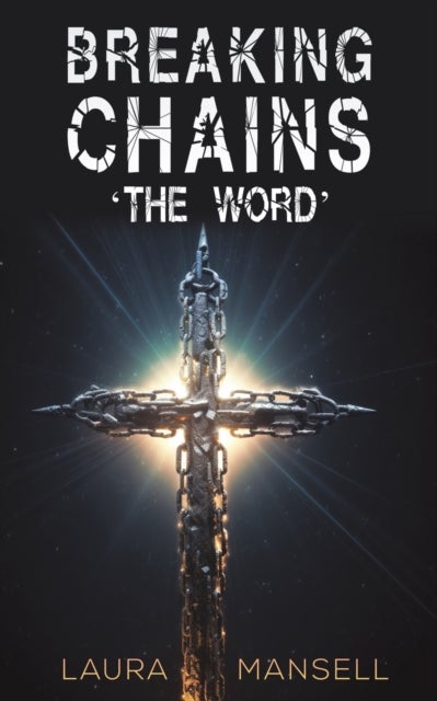 Bilde av Breaking Chains - &#039;the Word&#039; Av Laura Mansell