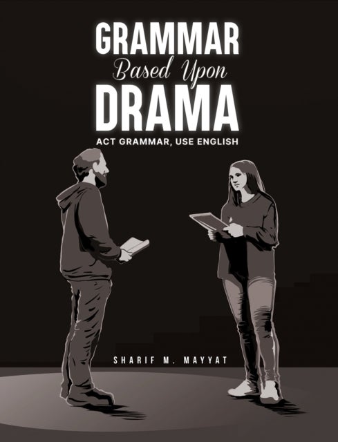 Grammar Based Upon Drama - Act grammar, use English