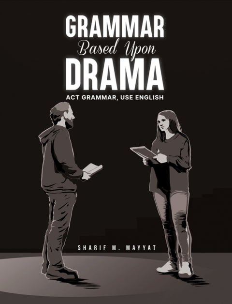 Grammar Based Upon Drama - Act grammar, use English