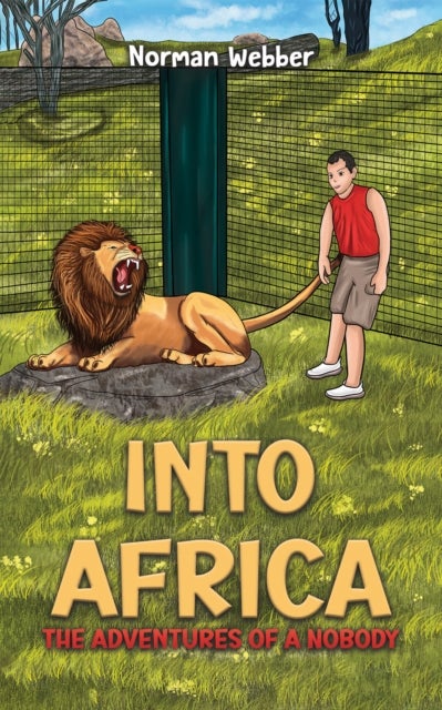 Into Africa ¿ The Adventures of a Nobody