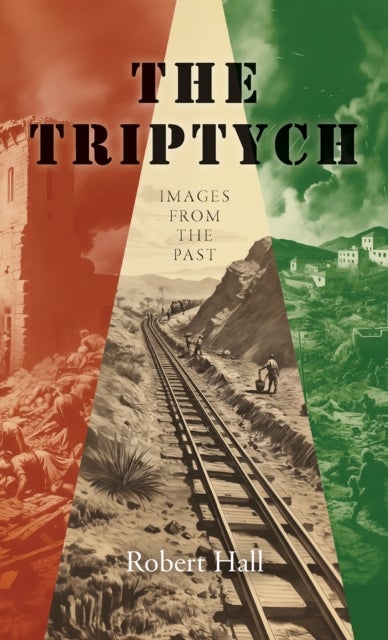 The Triptych - Images from the Past