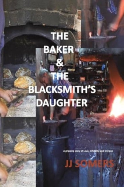 The Baker & the Blacksmith¿s Daughter