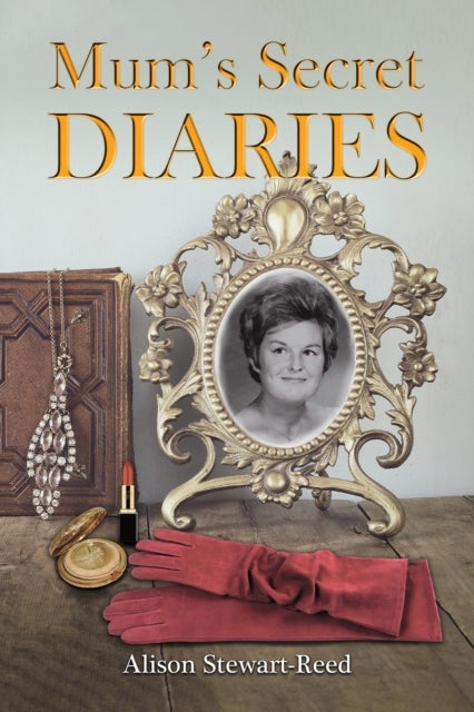 Mum¿s Secret Diaries