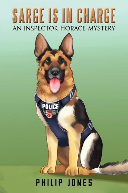 Sarge Is in Charge - An Inspector Horace Mystery