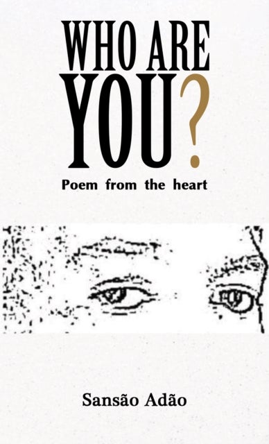 Who Are You? - Poem from the heart