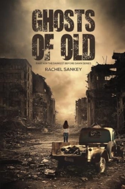 Ghosts of Old - Part 4 in the Darkest Before Dawn Series