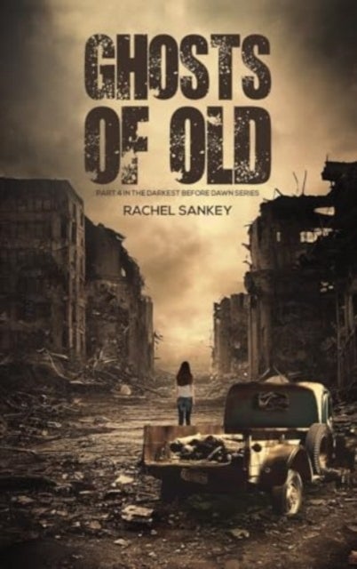 Ghosts of Old - Part 4 in the Darkest Before Dawn Series