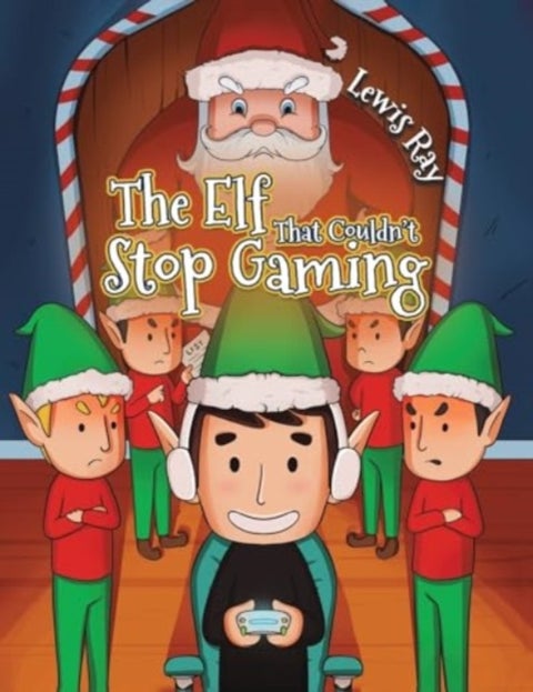 The Elf That Couldn¿t Stop Gaming