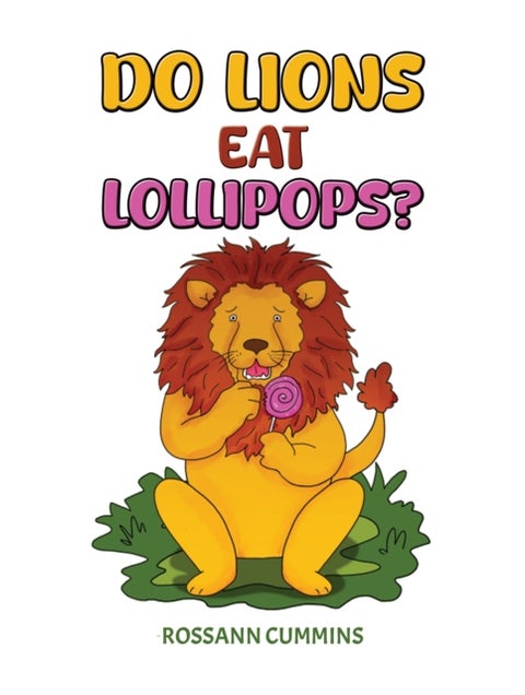 Do Lions Eat Lollipops?