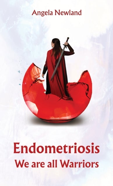 Endometriosis ¿ We are all Warriors