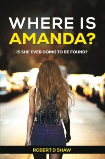 Where Is Amanda? - Is She Ever Going to Be Found?