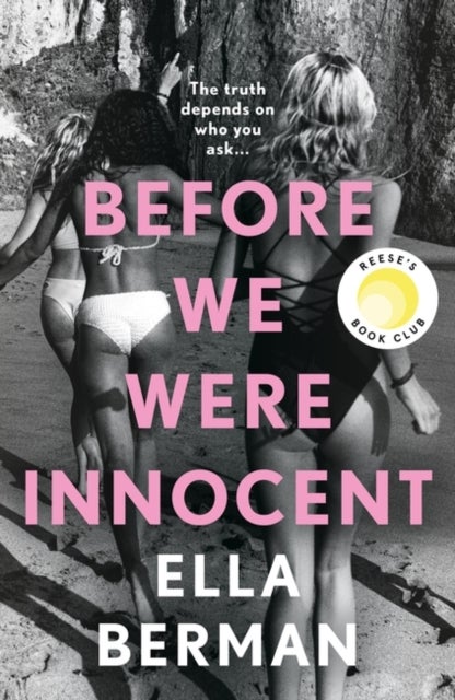 Before We Were Innocent - An electrifying coming-of-age novel now a Reese Witherspoon Book Club Pick '23!