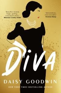 Diva - Brand-new for 2024! Bestselling Daisy Goodwin returns with a heartbreaking, powerful novel about the
