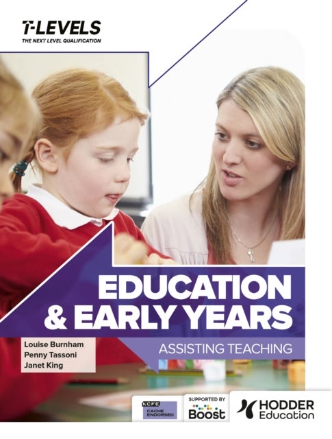 Bilde av Education And Early Years T Level: Assisting Teaching Av Penny Tassoni, Louise Burnham, Janet King