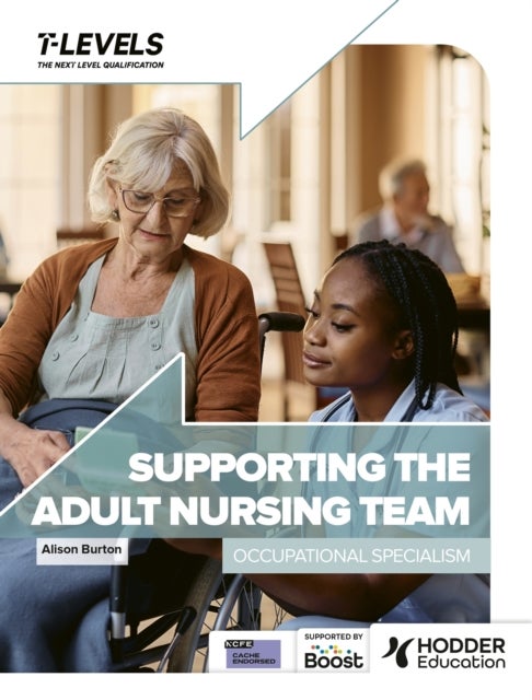 Health T Level: Supporting the Adult Nursing Team - Occupational Specialism