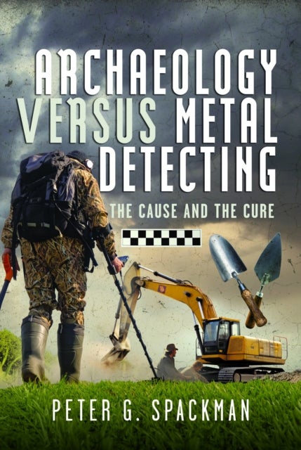 Archaeology Versus Metal Detecting - The Cause and The Cure