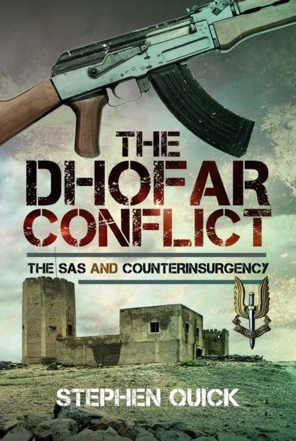 The Dhofar Conflict - The SAS and Counterinsurgency