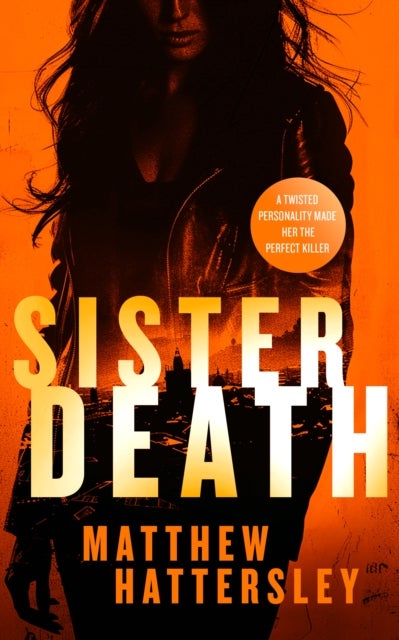 Sister Death - an explosive, page-turning thriller