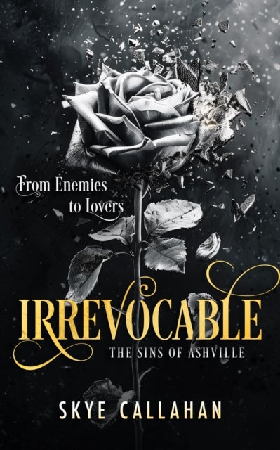 Irrevocable - A dark enemies to lovers romance
