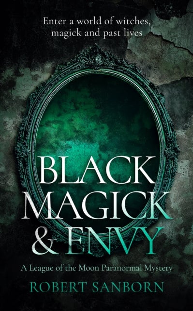 Black Magick & Envy - A Fast-paced Urban Fantasy Witchcraft Thriller
