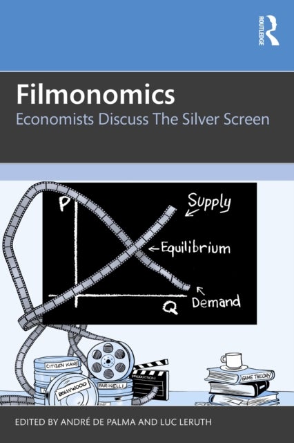 Filmonomics - Economists Discuss the Silver Screen