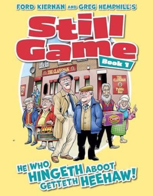 Still Game Book 1 - He Who Hingeth Aboot Getteth HeeHaw!
