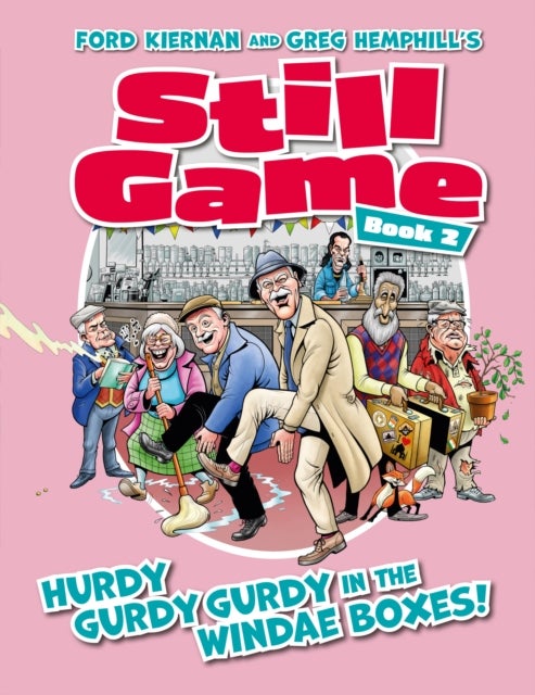 Still Game Book 2 - HURDY GURDY GURDY IN THE WINDAE BOXES!