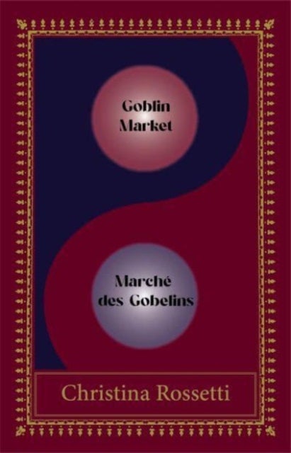 Goblin Market-Marche des Gobelins - Bilingual Special edition